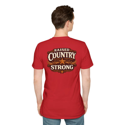 RAISED COUNTRY STRONG -  (FRONT/BACK PRINT) - Unisex Soft Style T-Shirt