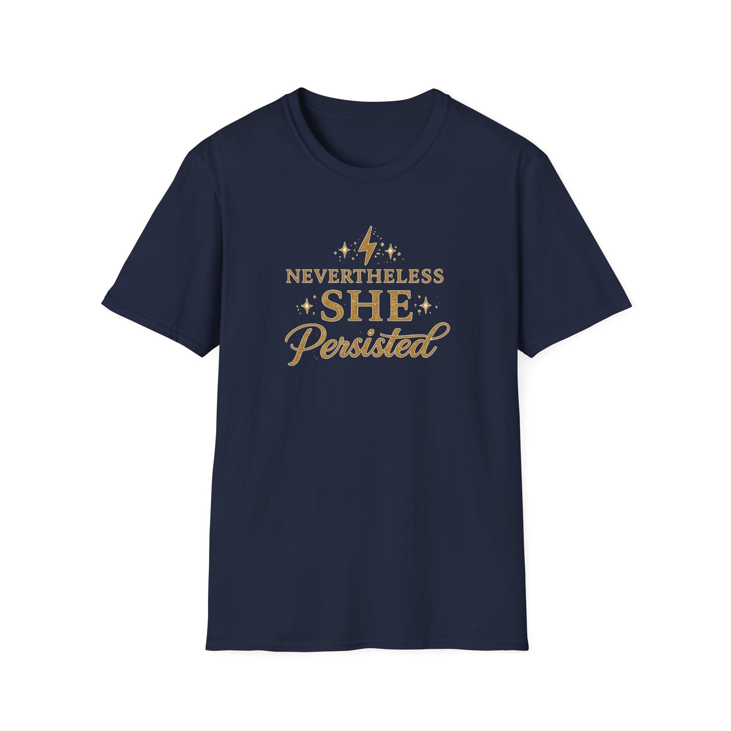 NEVER THE LESS SHE PERSISTED - Unisex Softstyle T-Shirt