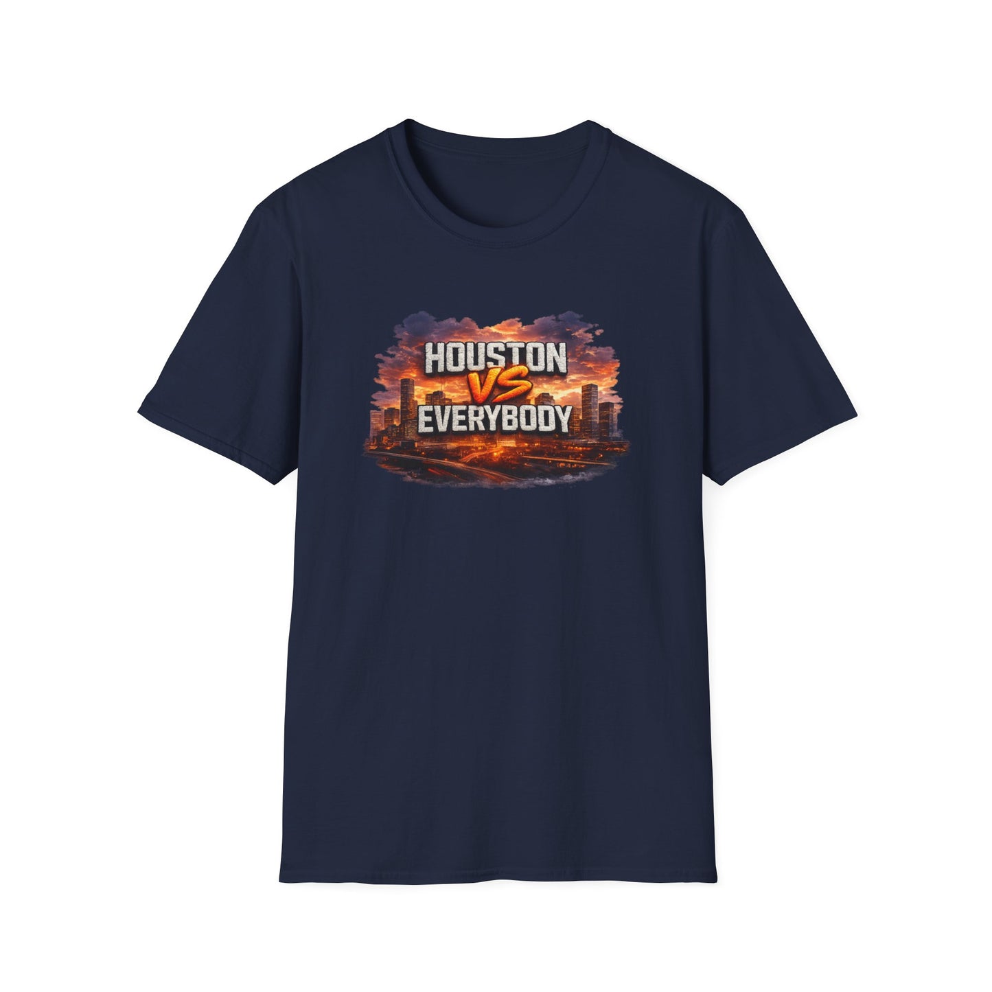 HOUSTON VS EVERYBODY - EMBROIDERED LOOK - Unisex Soft Style T-Shirt