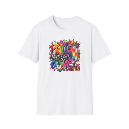 PRIDE LOOKS GOOD ON ME - Unisex Softstyle T-Shirt