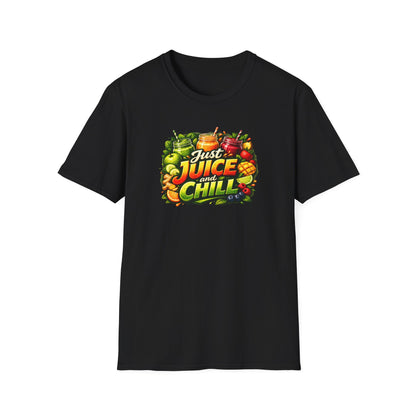JUST JUICE AND CHILL - Unisex Softstyle T-Shirt