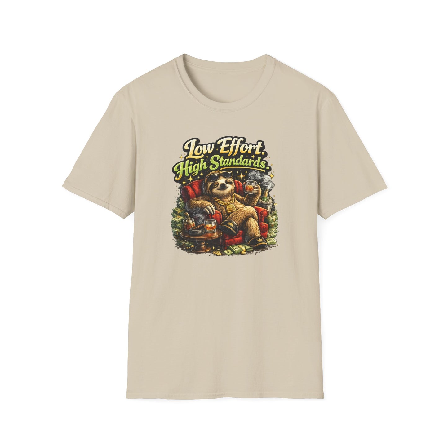LOW EFFORT-HIGH STANDARDS - Unisex Soft Style T-Shirt