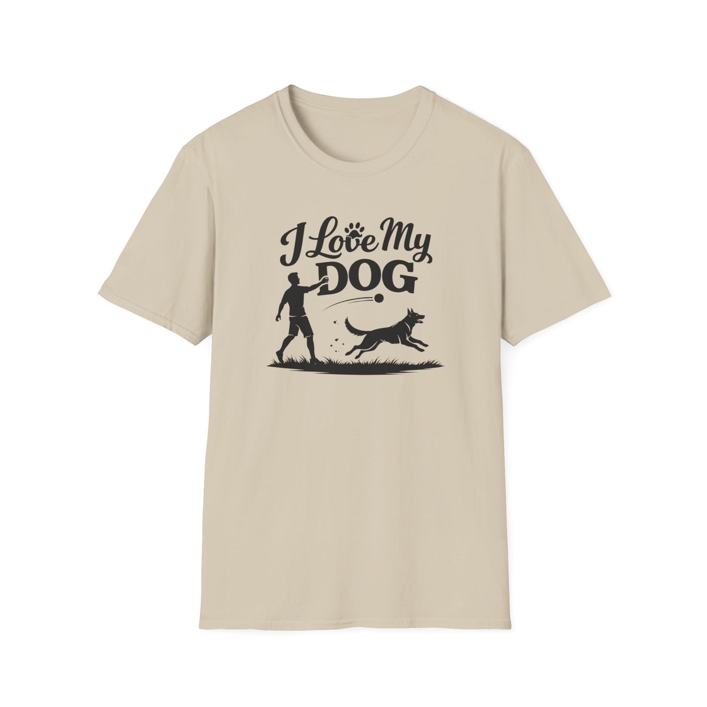 I LOVE MY DOG - Unisex Soft Style T-Shirt