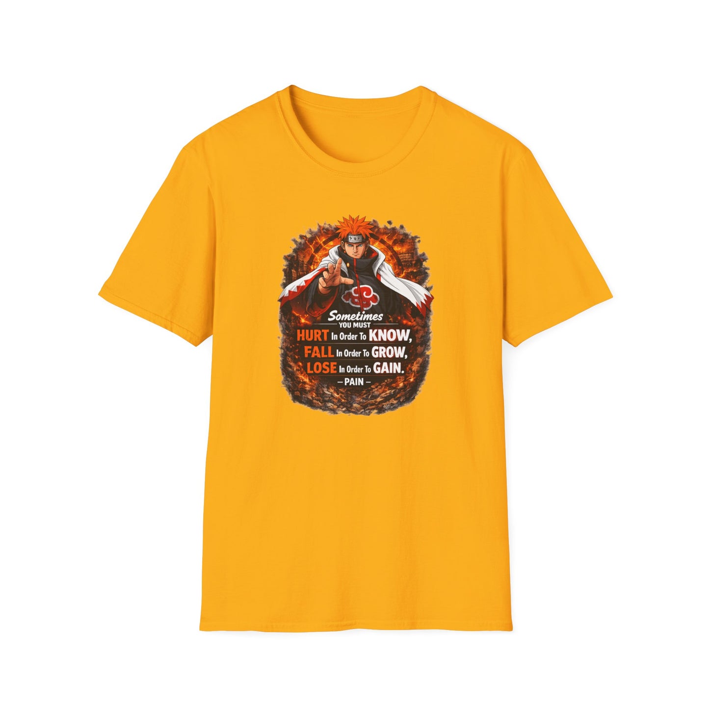 SOMETIMES YOU MUST KNOW - NARUTO - Unisex Soft Style T-Shirt
