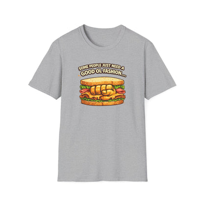 SOME PEOPLE JUST NEED AN OL FASHION - Unisex Soft Style T-shirt