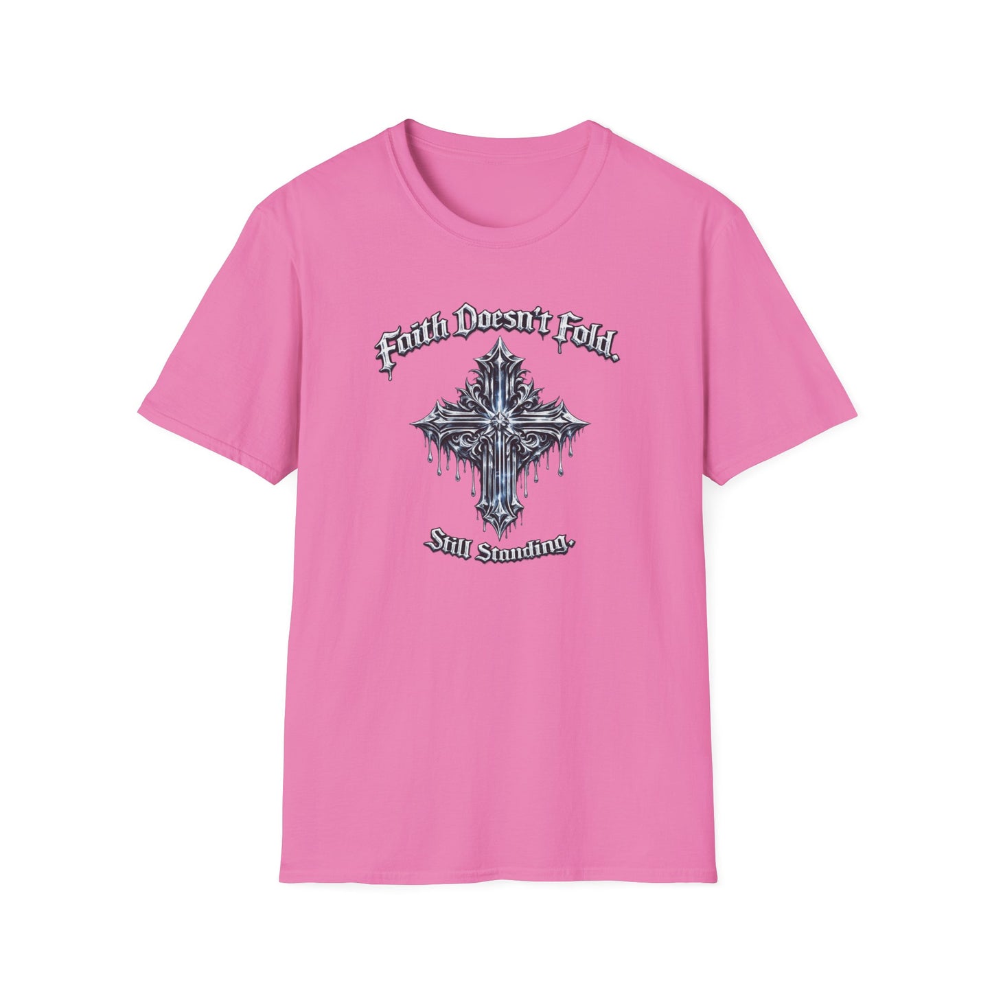 FAITH DOESN'T FOLD-STILL STANDING - Unisex Soft Style T-Shirt
