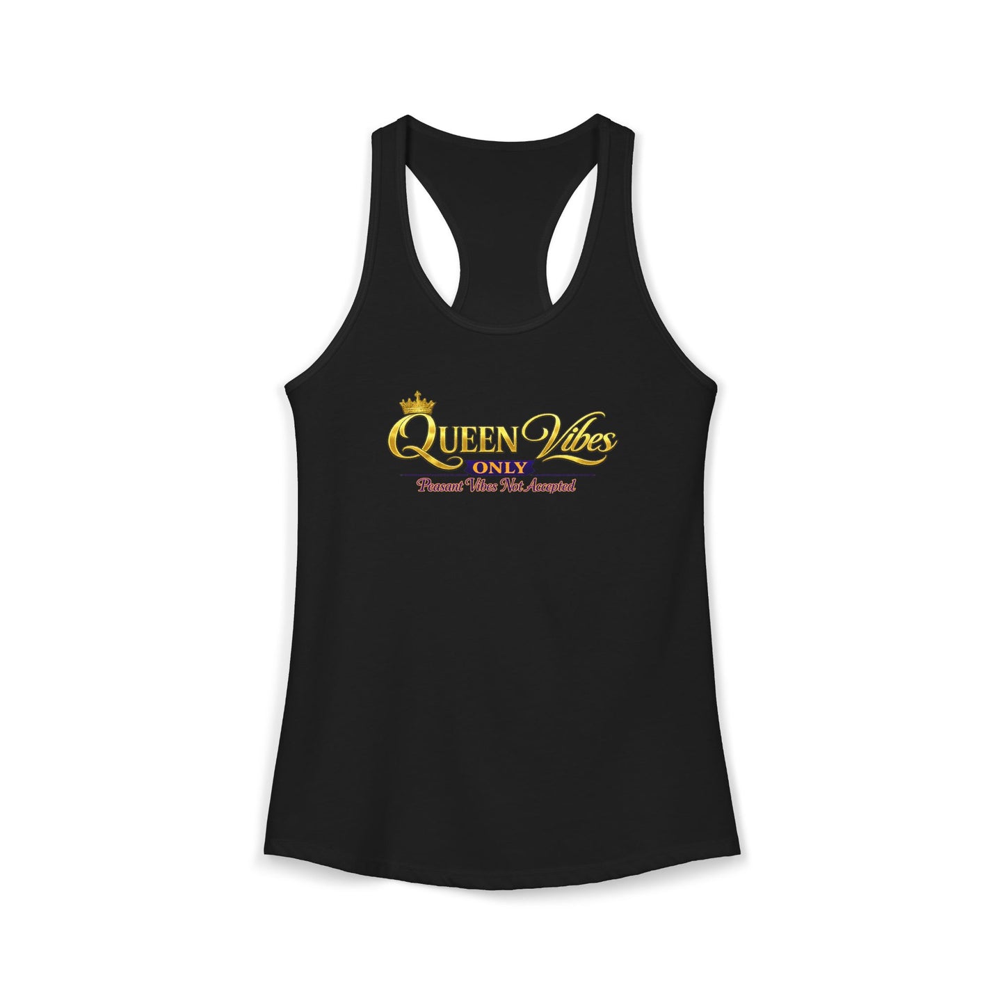 QUEEN VIBES ONLY – PEASANT VIBES NOT ALLOWED – Women's Ideal Racerback Tank