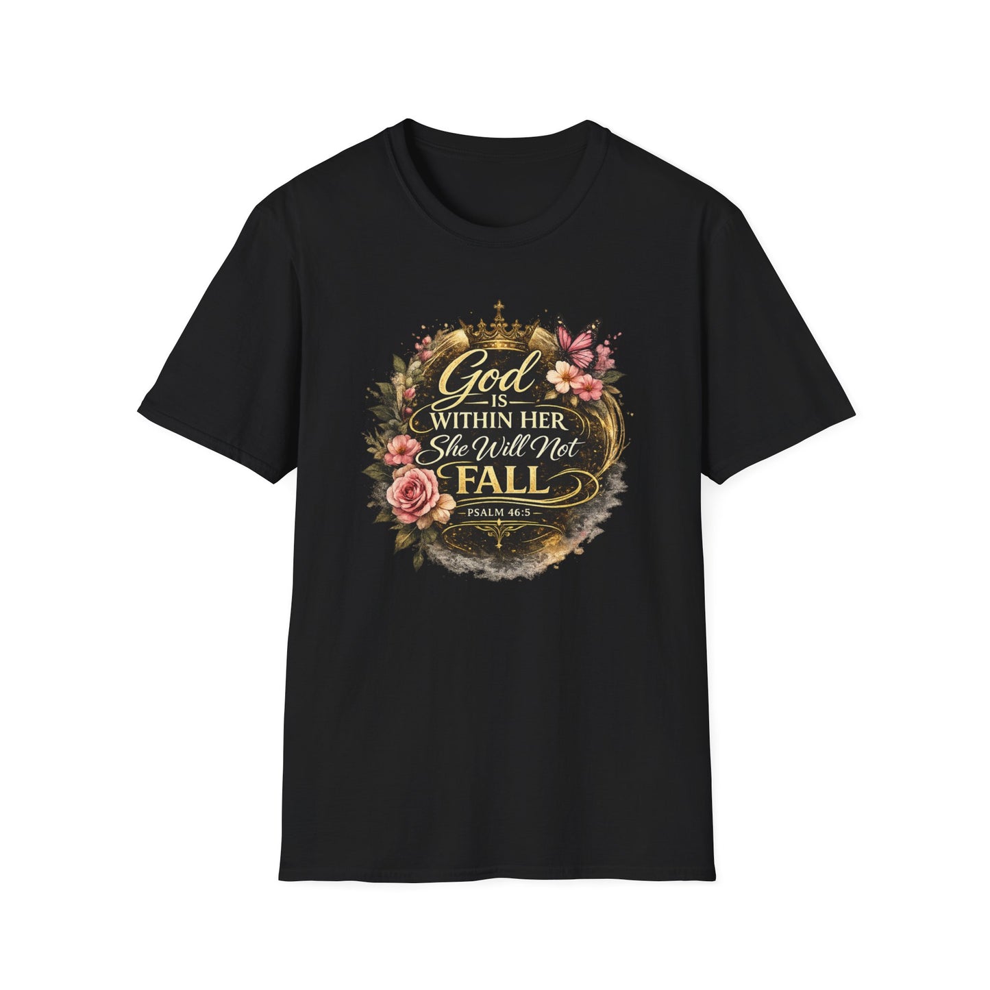 GOD IS WITHIN HER-SHE WILL NOT FALL - Unisex Soft Style T-Shirt