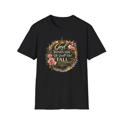 GOD IS WITHIN HER-SHE WILL NOT FALL - Unisex Soft Style T-Shirt