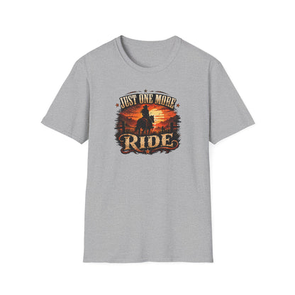 JUST ONE MORE RIDE - Unisex Soft Style T-Shirt