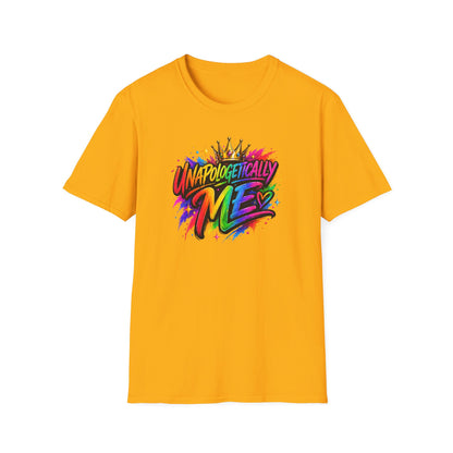 UNAPOLOGETICALLY ME - Unisex Soft Style T-Shirt