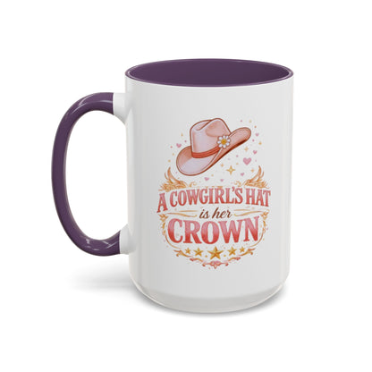 A COWGIRL'S HAT IS HER CROWN - Accent Coffee Mug (11, 15oz)