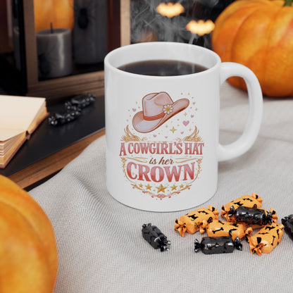 A COWGIRL'S HAT IS HER CROWN - Ceramic Mug, (11oz, 15oz)