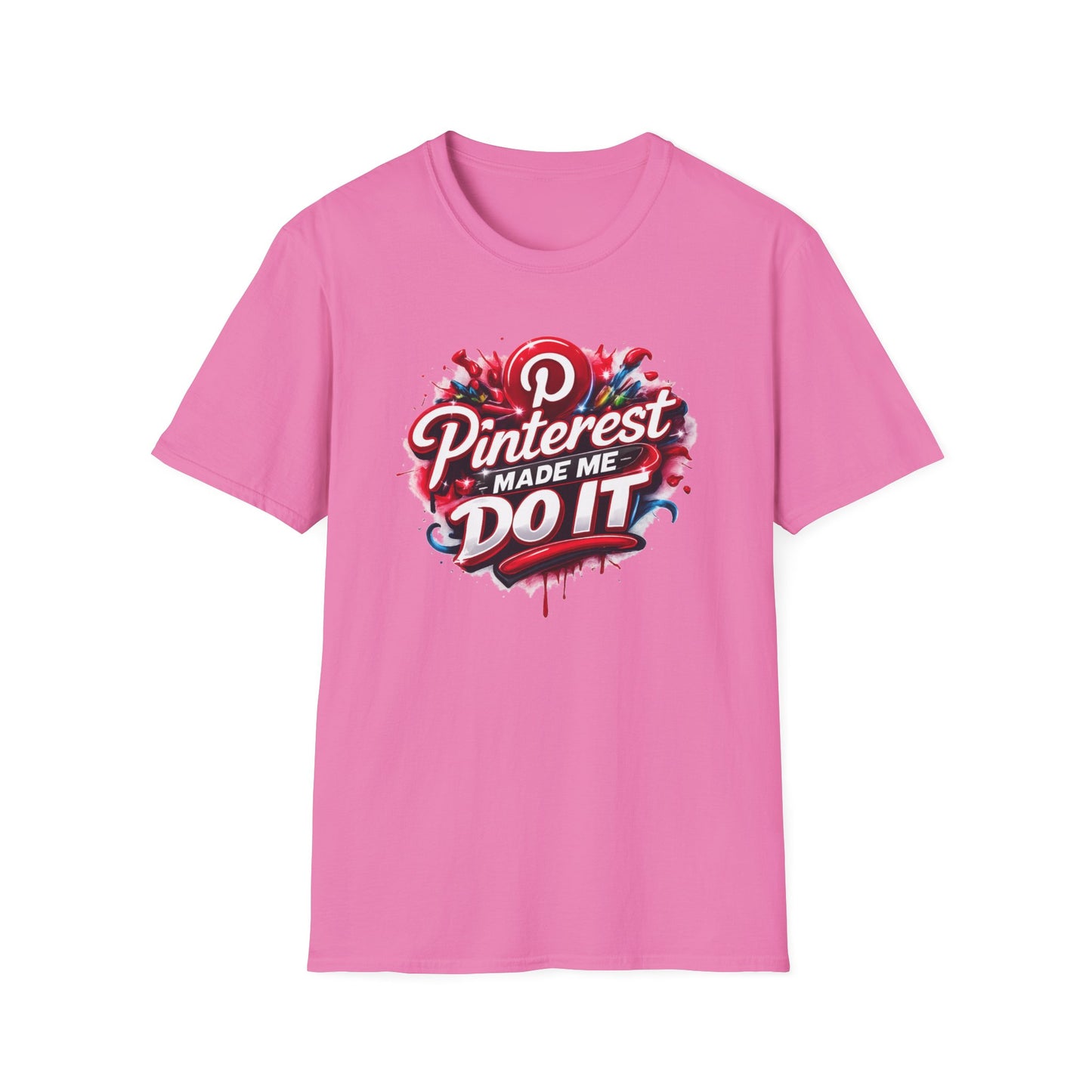 PINTEREST MADE ME DO IT - Unisex Soft Style T-shirt