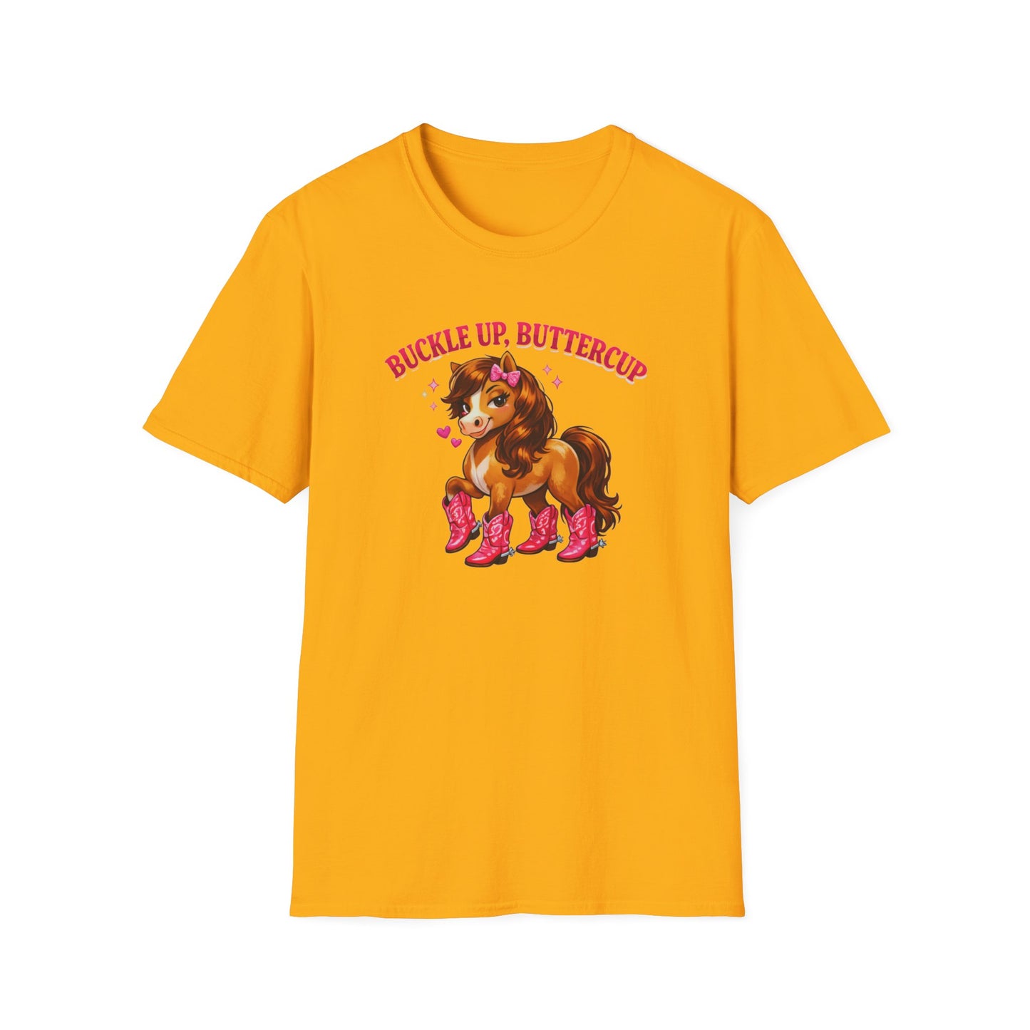 BUCKLE UP BUTTER CUP - Unisex Soft Style T-Shirt