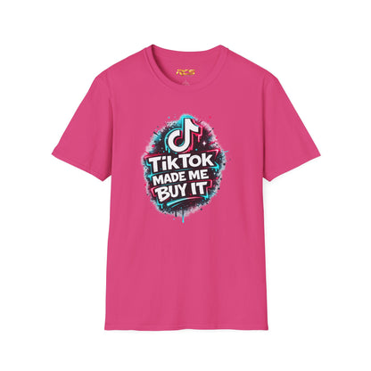 TIKTOK MADE ME BUY IT - Unisex Soft Style T-shirt