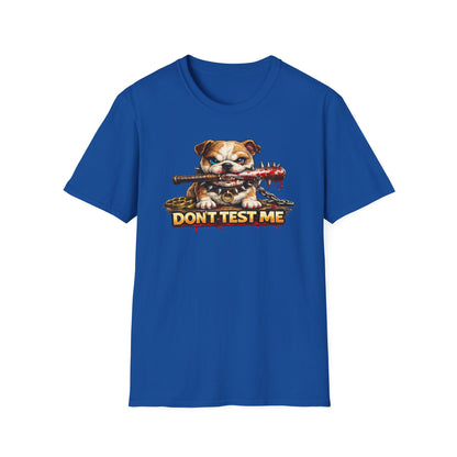 DON'T TEST ME - Unisex Soft Style T-Shirt