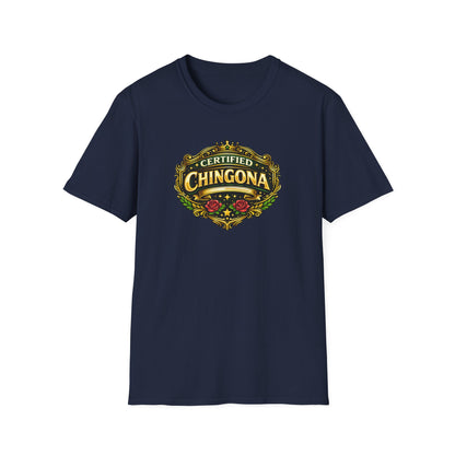 CERTIFIED CHINGONA - Unisex Soft Style T-Shirt