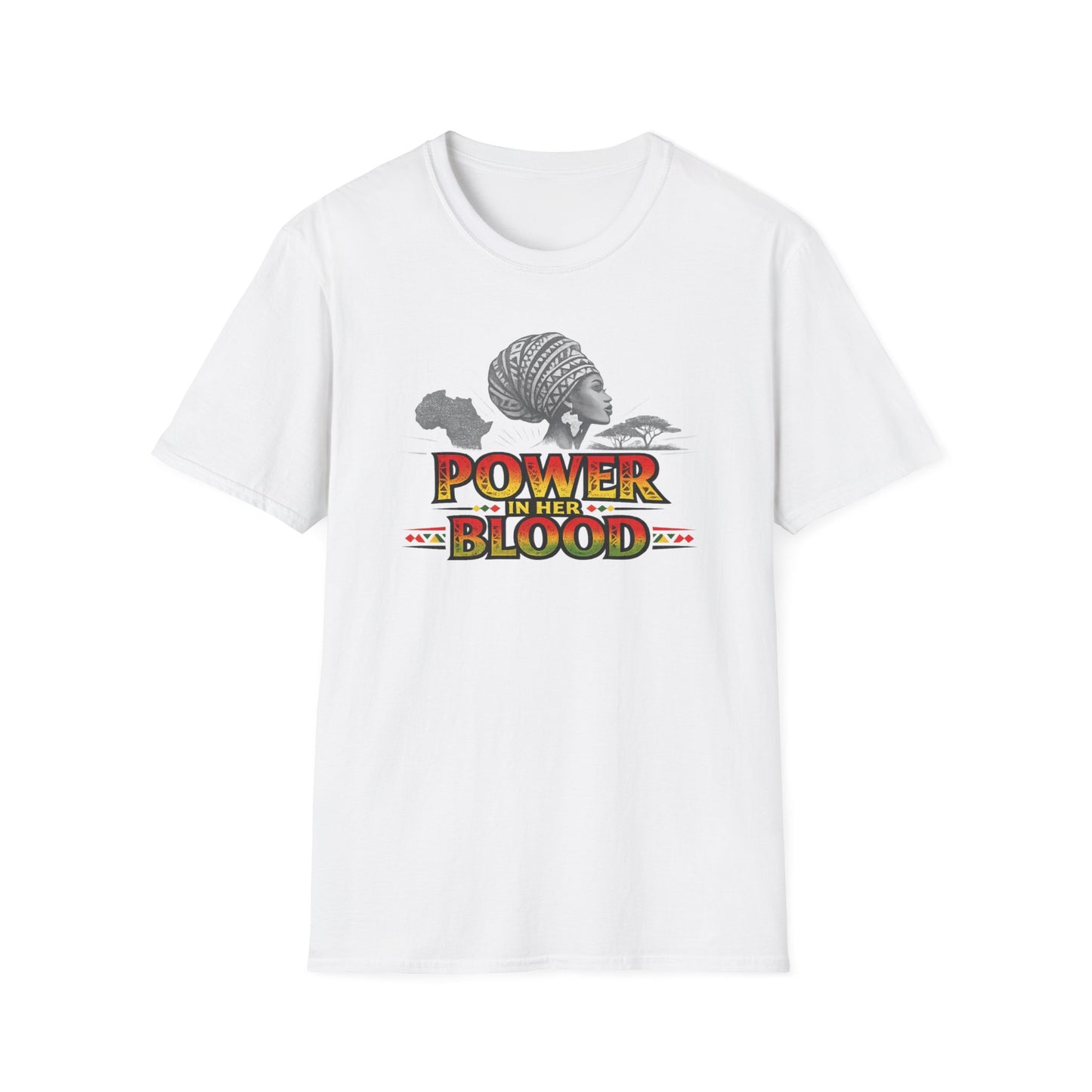 POWER IN HER BLOOD - Unisex Soft Style T-Shirt