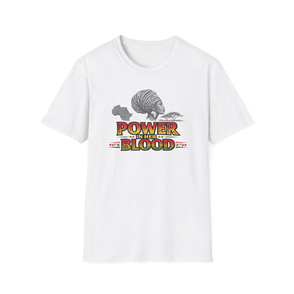 POWER IN HER BLOOD - Unisex Soft Style T-Shirt