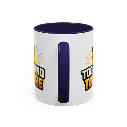 TOO LATINO TO CARE - Accent Coffee Mug (11, 15oz)