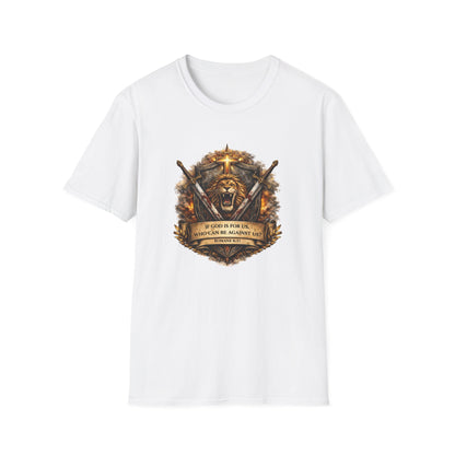 IF GOD IS FOR US-WHO CAN BE AGAINST US - Unisex Soft Style T-Shirt