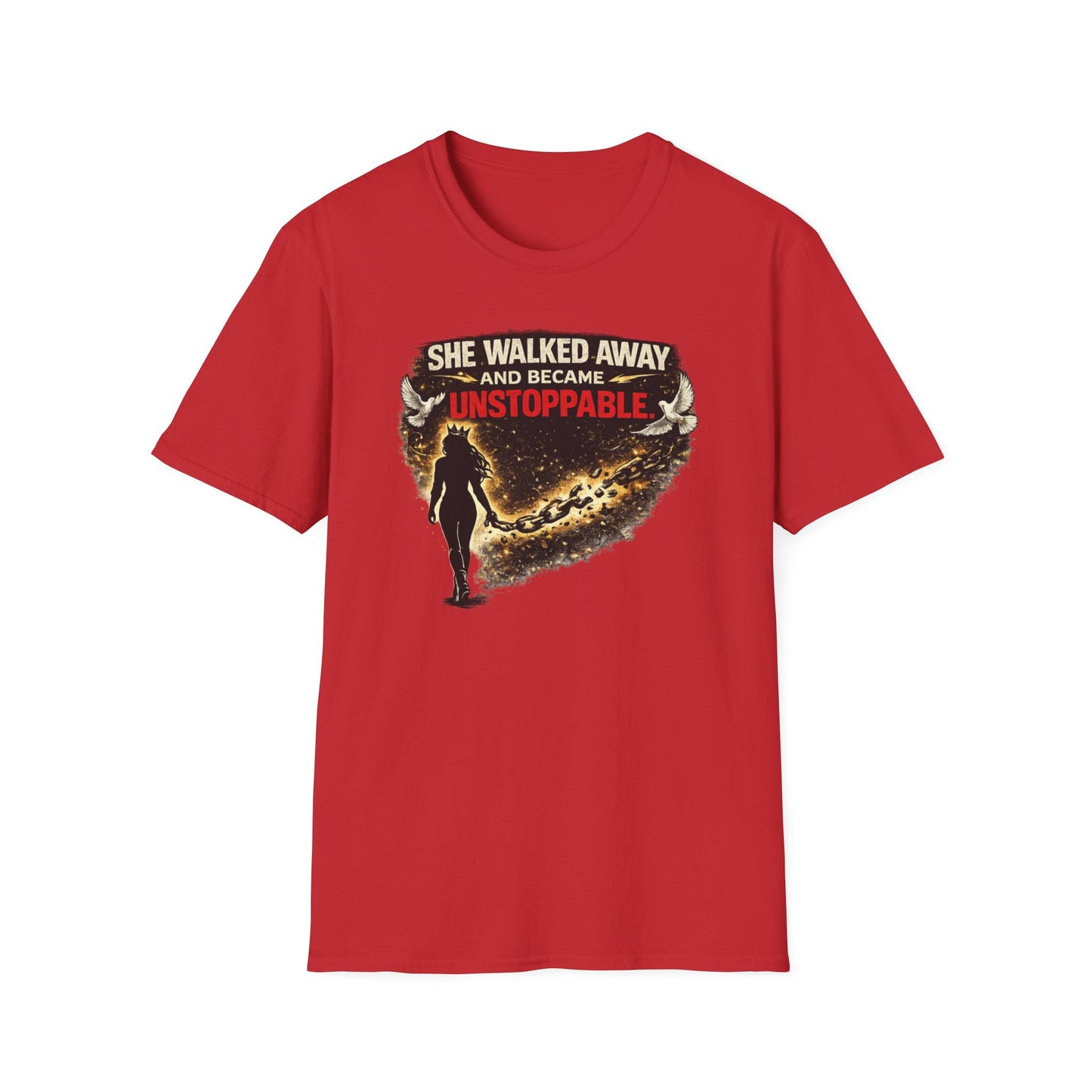 SHE WALKED AWAY AND BECAME UNSTOPPABLE - Unisex Soft Style T-Shirt