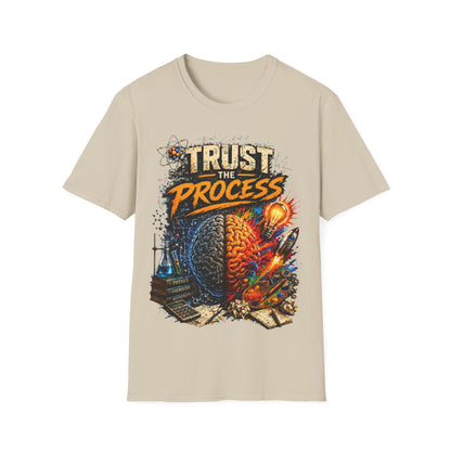 TRUST THE PROCESS - ((BIG PRINT)) - Unisex Soft Style T-Shirt