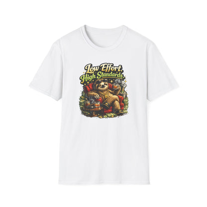 LOW EFFORT-HIGH STANDARDS - Unisex Soft Style T-Shirt