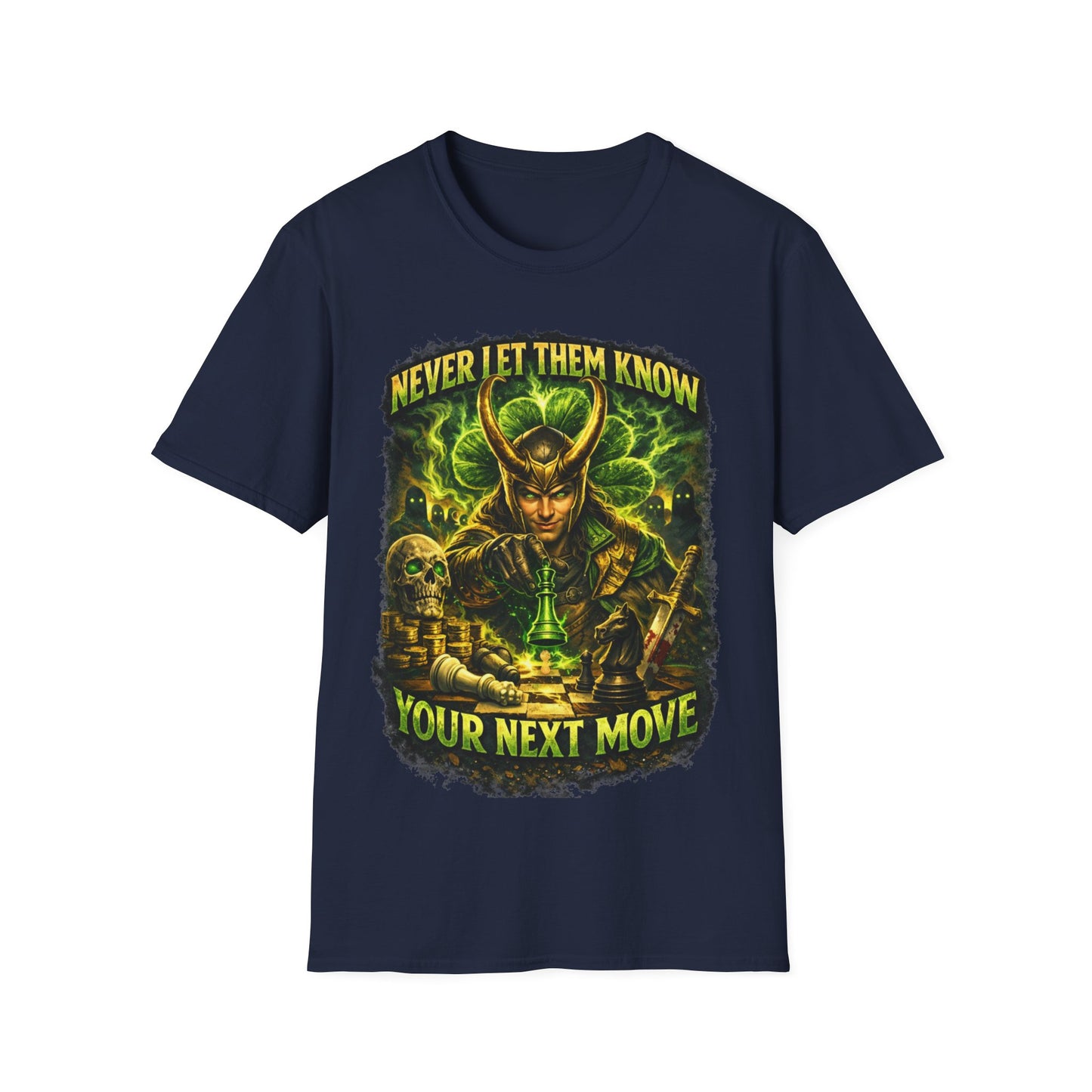 NEVER LET THEM KNOW YOUR NEXT MOVE - ((BIG PRINT)) Unisex Soft Style T-Shirt
