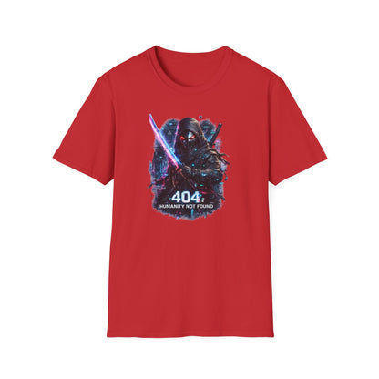 404 HUMANITY NOT FOUND - Unisex Soft Style T-shirt