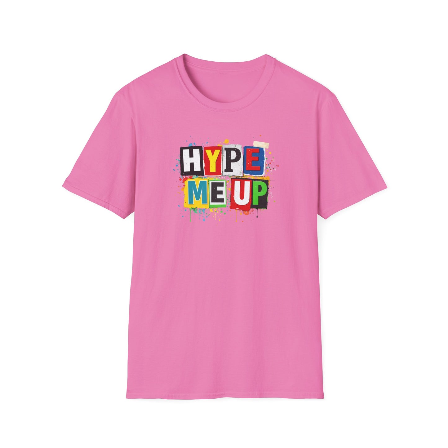 HYPE ME UP - Unisex Softstyle T-Shirt