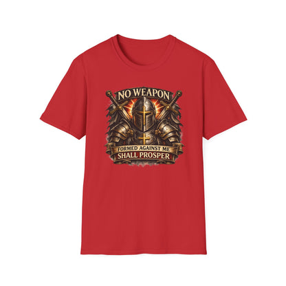 NO WEAPON FORMED AGAINST ME SHALL PROSPER - Unisex Soft Style T-Shirt