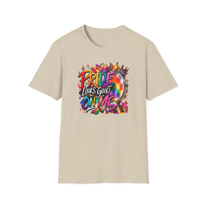 PRIDE LOOKS GOOD ON ME - Unisex Softstyle T-Shirt