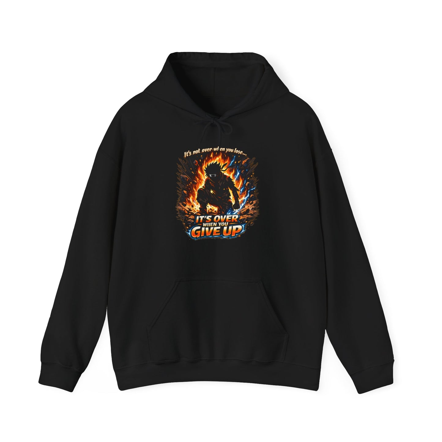 It's NOT over, until you give up — Fiery Graphic Hoodie | Bold Streetwear Unisex Pull-Over
