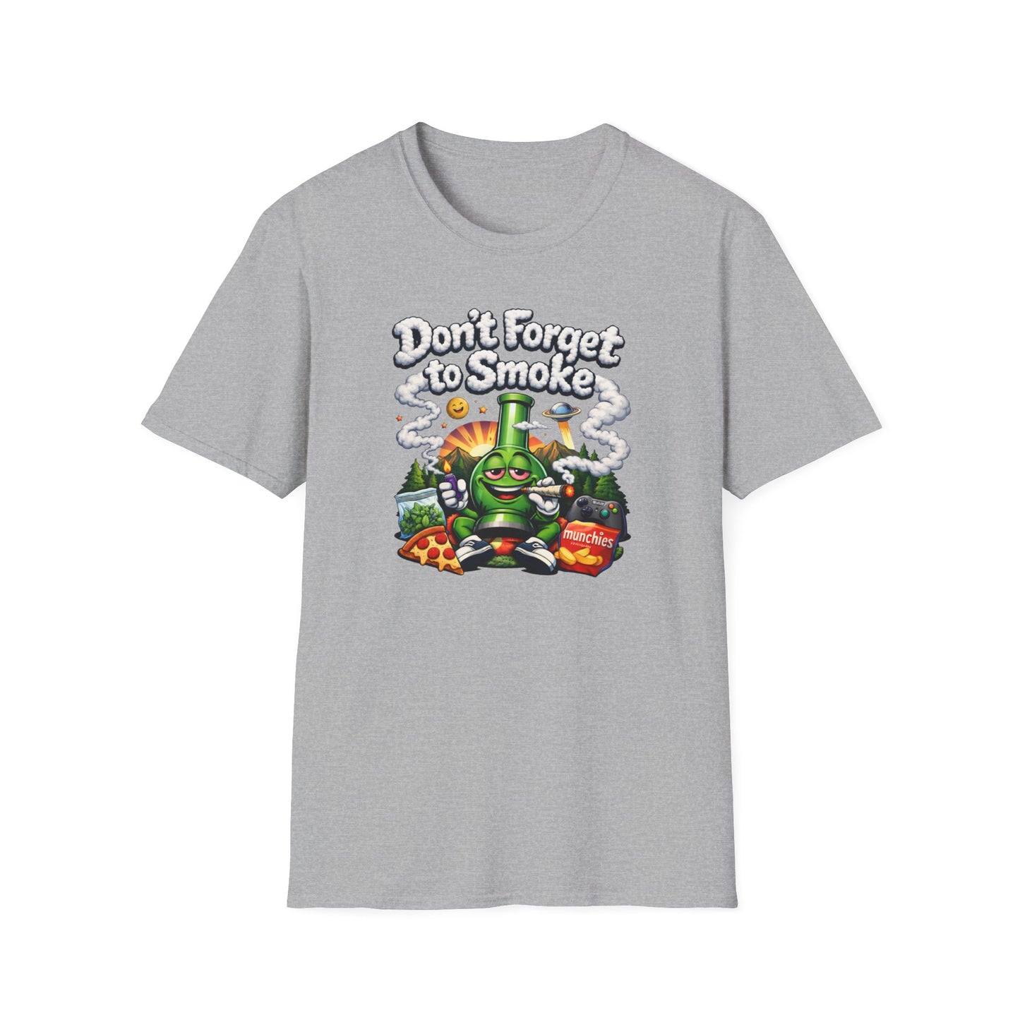 DON'T FORGET TO SMOKE - Unisex Soft Style T-Shirt