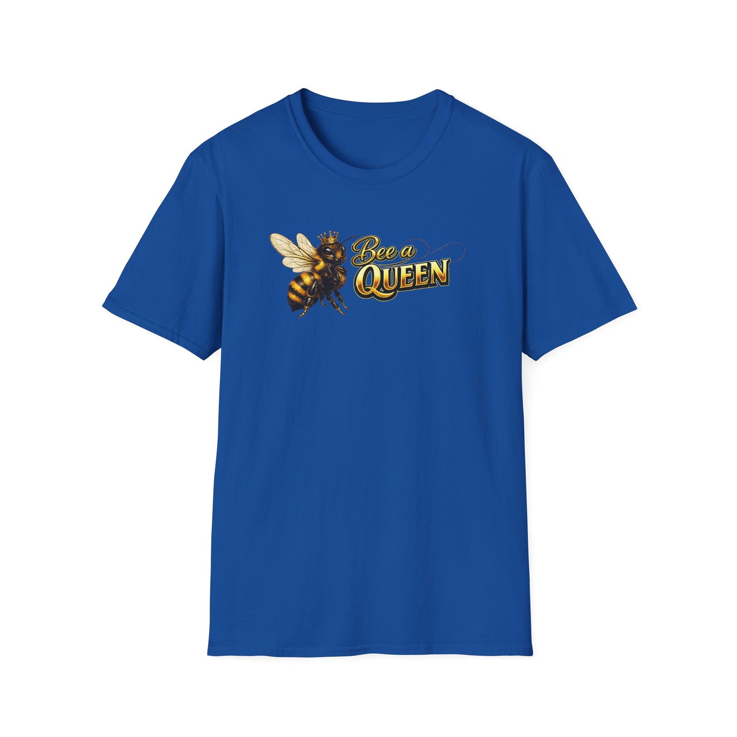 BEE A QUEEN - Unisex Soft Style T-Shirt