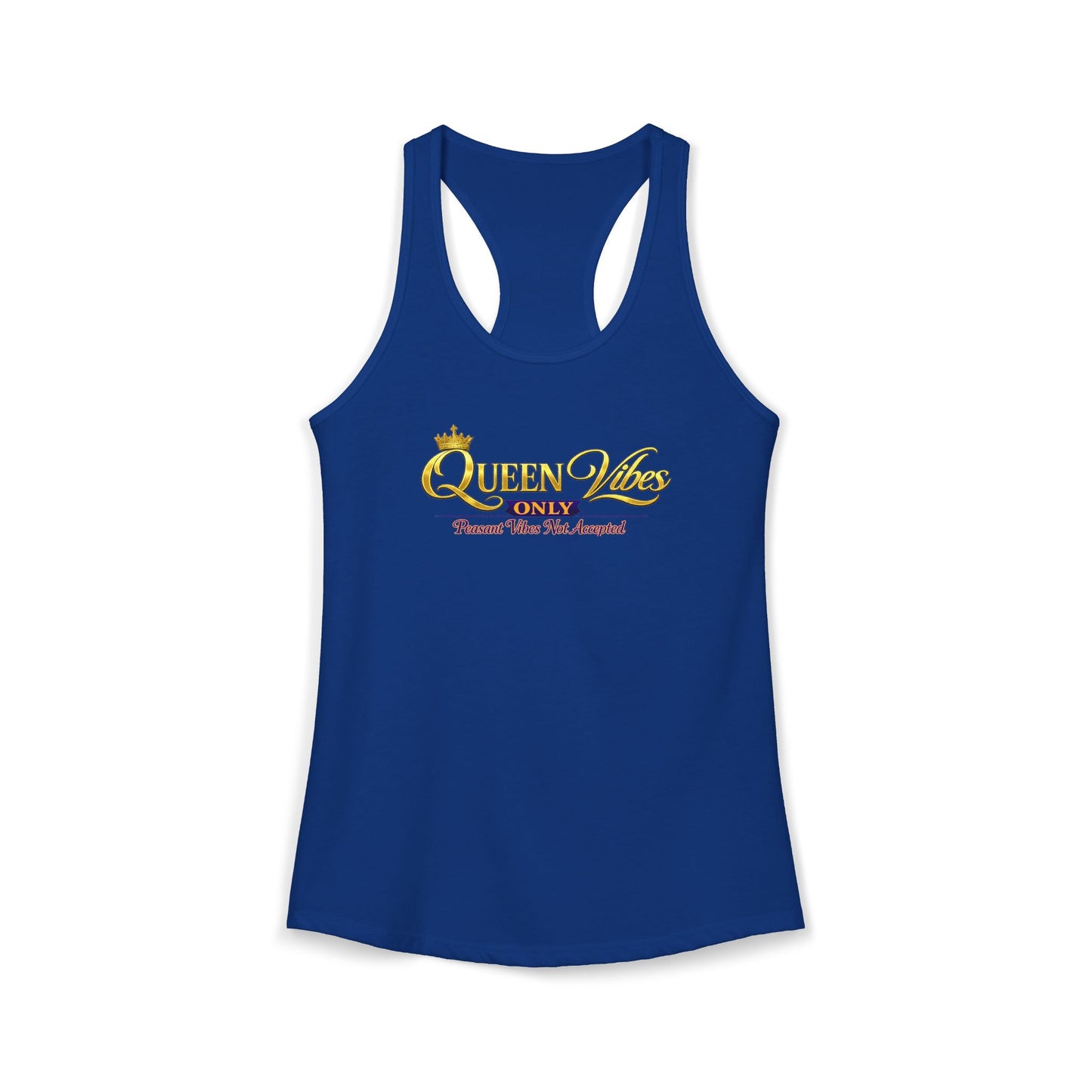 QUEEN VIBES ONLY – PEASANT VIBES NOT ALLOWED – Women's Ideal Racerback Tank