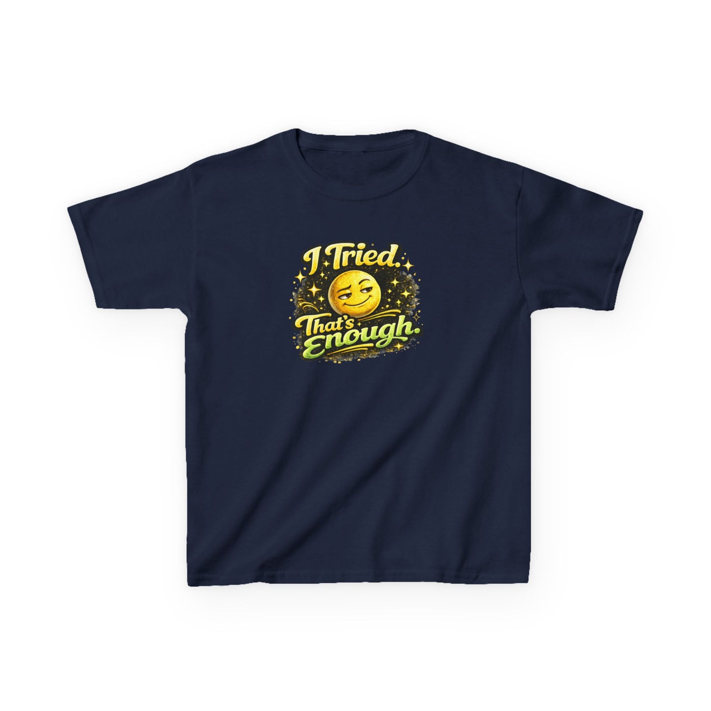 I TRIED-THAT'S ENOUGH - Kids Cotton™ Tee