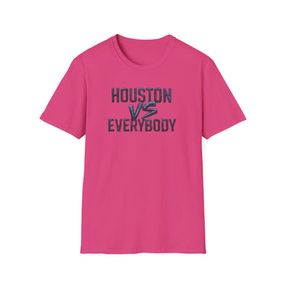 HOUSTON VS EVERYBODY - Unisex Soft Style T-Shirt