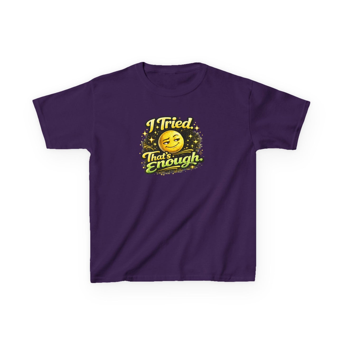 I TRIED-THAT'S ENOUGH - Kids Cotton™ Tee