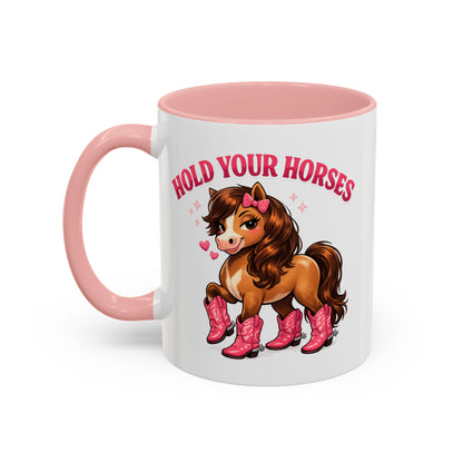 HOLD YOUR HORSES - PINKYPIE - Accent Coffee Mug (11, 15oz)