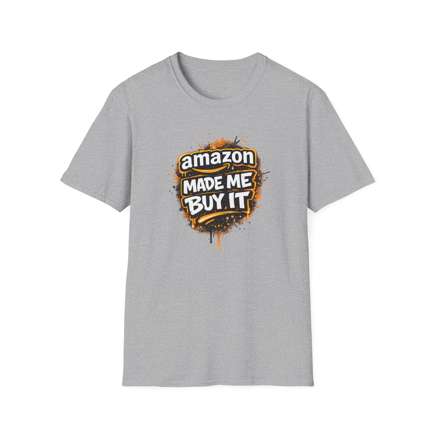 AMAZON MADE ME BUY IT - Unisex Soft Style T-shirt