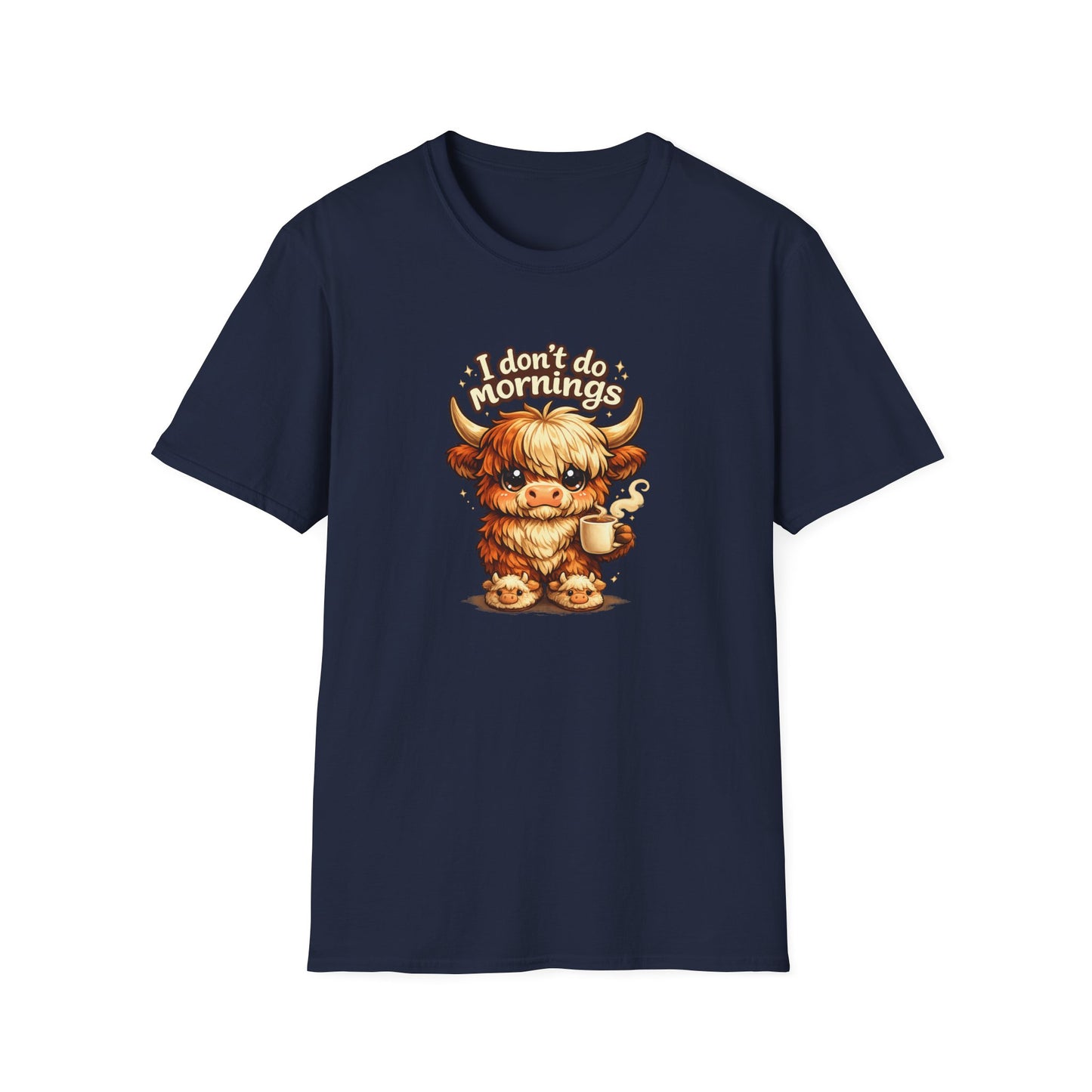 I don't do MORNINGS - Unisex Soft Style T-Shirt