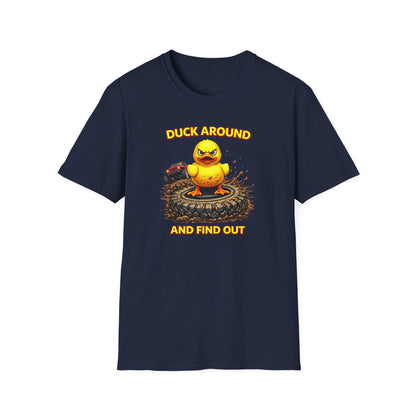 DUCK AROUND AND FIND OUT - Unisex Softstyle T-Shirt