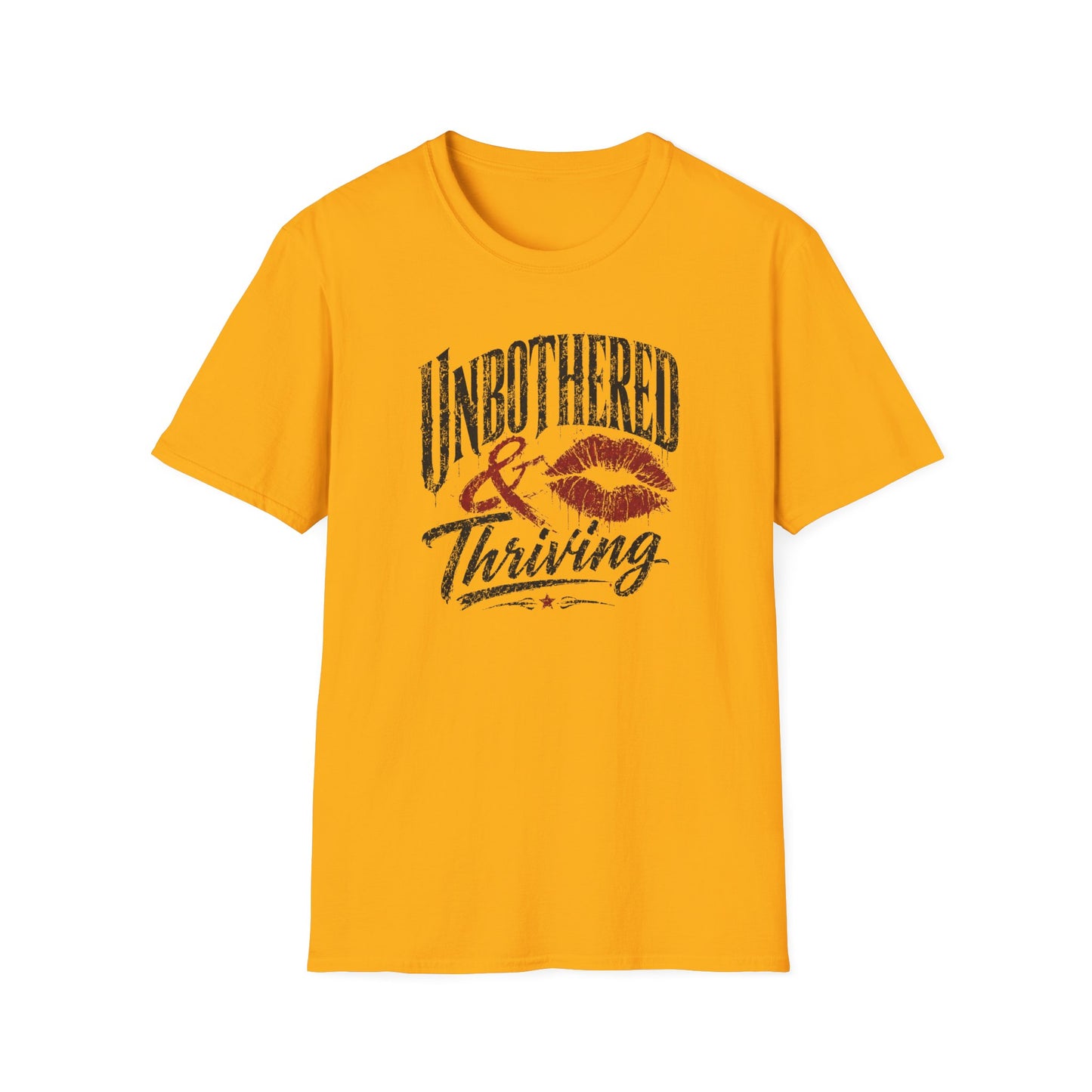 UNBOTHERED & THRIVING - Unisex Soft Style T-Shirt