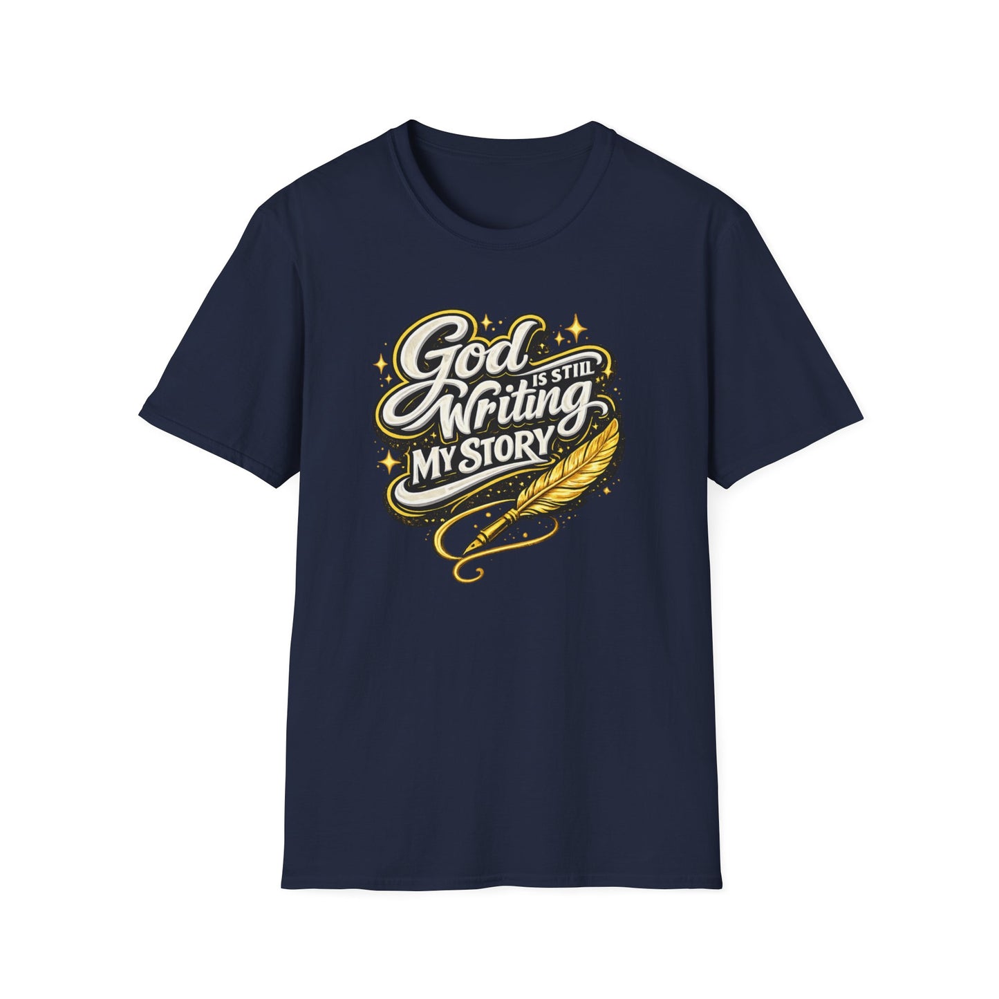 GOD IS STILL WRITING MY STORY - Unisex Soft Style T-Shirt