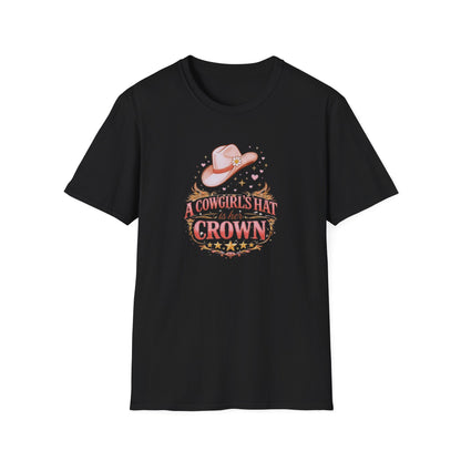 A COWGIRL'S HAT IS HER CROWN - Unisex Soft Style T-Shirt