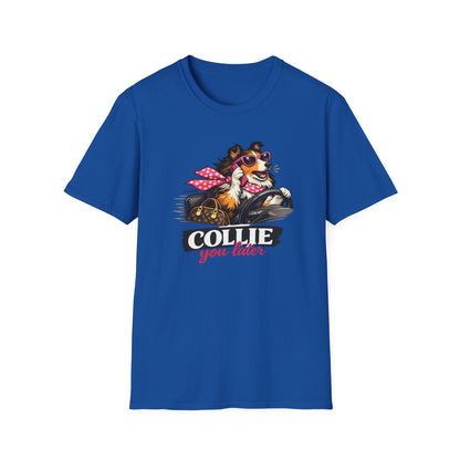 COLLIE YOU LATER - Unisex Soft Style T-Shirt