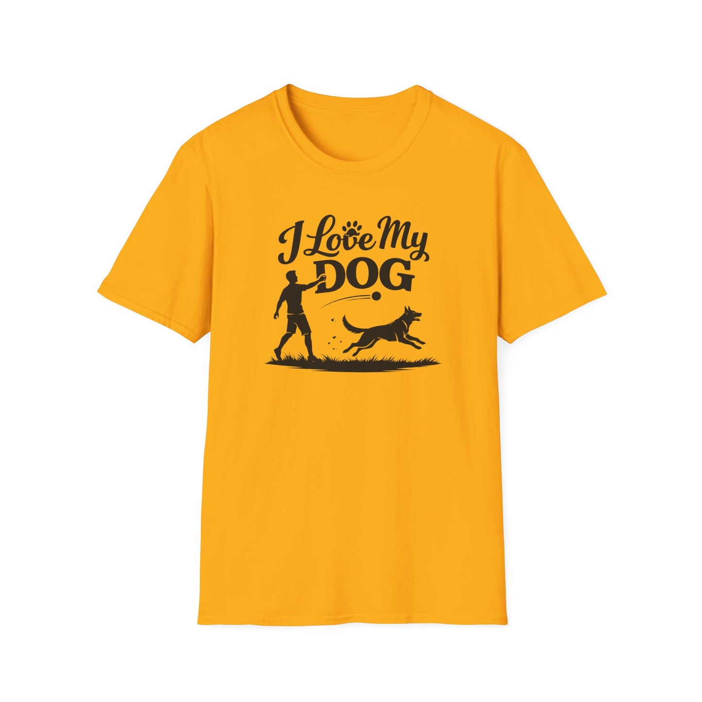I LOVE MY DOG - Unisex Soft Style T-Shirt